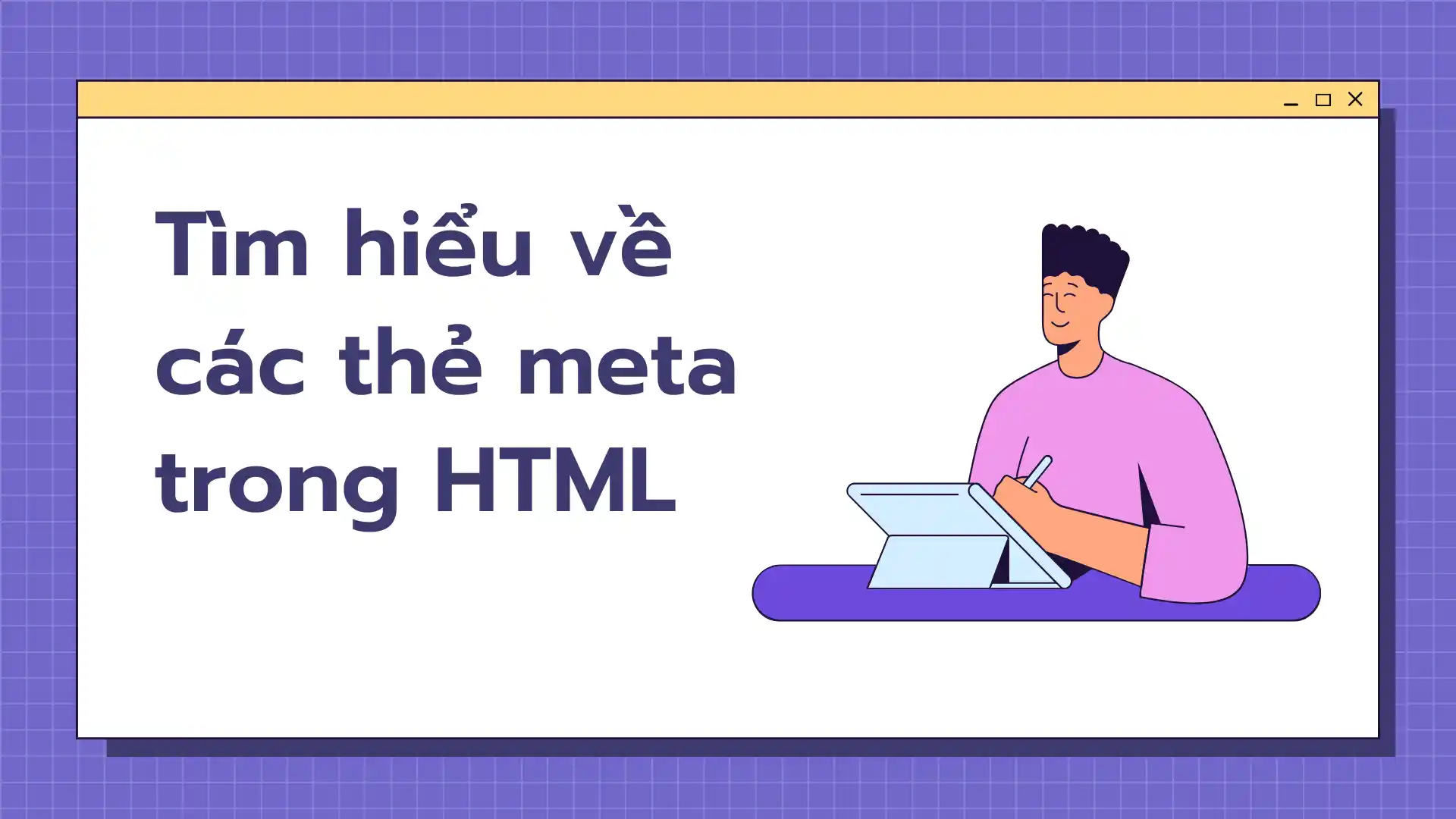 Tìm hiểu về các thẻ meta